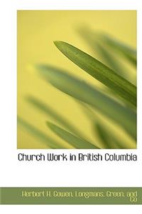 Church Work in British Columbia
