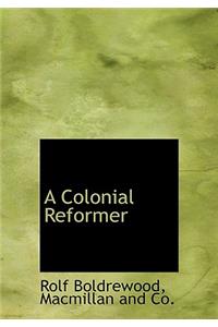 A Colonial Reformer