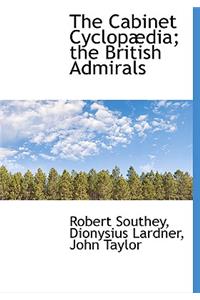 The Cabinet Cyclop Dia; The British Admirals