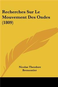 Recherches Sur Le Mouvement Des Ondes (1809)