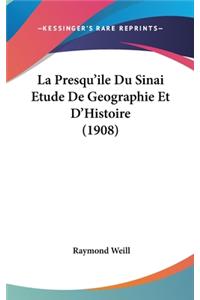 La Presqu'ile Du Sinai Etude de Geographie Et D'Histoire (1908)