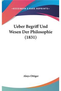 Ueber Begriff Und Wesen Der Philosophie (1831)