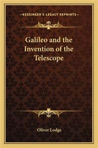 Galileo and the Invention of the Telescope