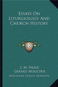 Essays On Liturgiology And Church History