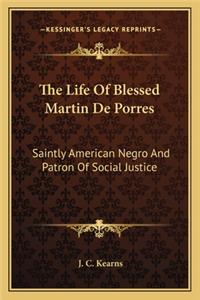 The Life Of Blessed Martin De Porres