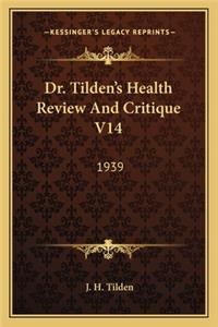 Dr. Tilden's Health Review And Critique V14