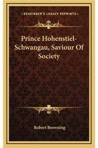 Prince Hohenstiel-Schwangau, Saviour of Society