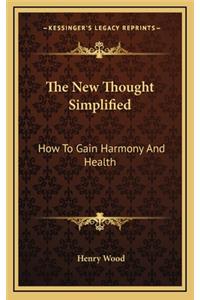 The New Thought Simplified