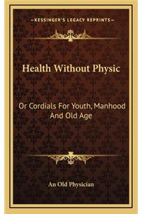 Health Without Physic