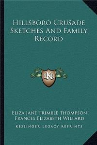 Hillsboro Crusade Sketches and Family Record