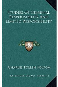 Studies of Criminal Responsibility and Limited Responsibility