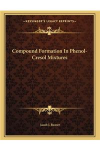 Compound Formation In Phenol-Cresol Mixtures