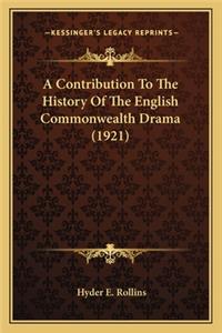 Contribution to the History of the English Commonwealth Drama (1921)