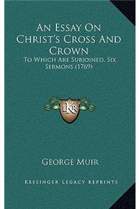 An Essay on Christ's Cross and Crown