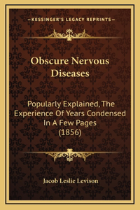 Obscure Nervous Diseases