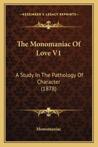 Monomaniac Of Love V1