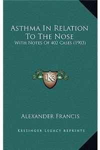 Asthma In Relation To The Nose