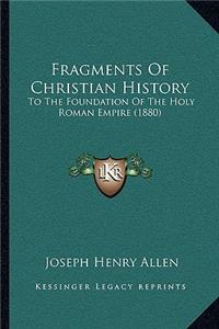 Fragments Of Christian History