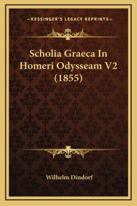 Scholia Graeca In Homeri Odysseam V2 (1855)