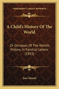 Child's History Of The World