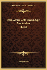 Treja, Antica Citta Picena, Oggi Montecchio (1780)