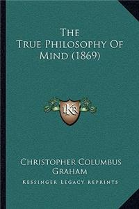 True Philosophy Of Mind (1869)