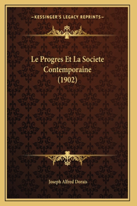 Le Progres Et La Societe Contemporaine (1902)