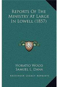 Reports Of The Ministry At Large In Lowell (1857)