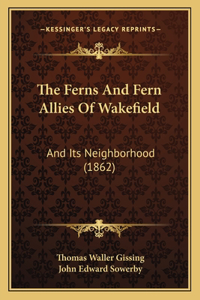 Ferns And Fern Allies Of Wakefield