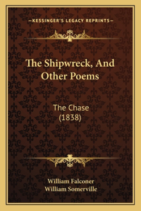 Shipwreck, And Other Poems