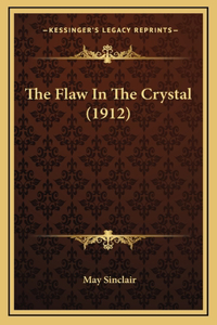 The Flaw In The Crystal (1912)