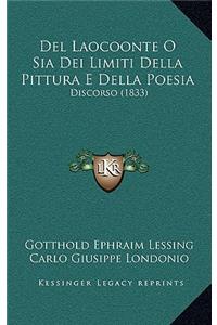 Del Laocoonte O Sia Dei Limiti Della Pittura E Della Poesia