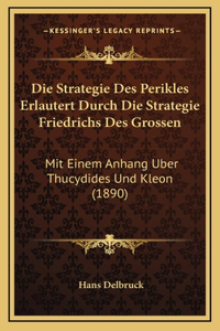 Die Strategie Des Perikles Erlautert Durch Die Strategie Friedrichs Des Grossen