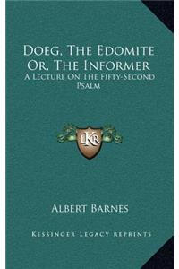 Doeg, The Edomite Or, The Informer
