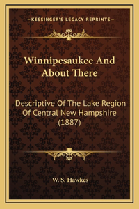 Winnipesaukee And About There