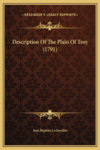 Description Of The Plain Of Troy (1791)