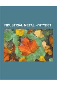 Industrial Metal -Yhtyeet