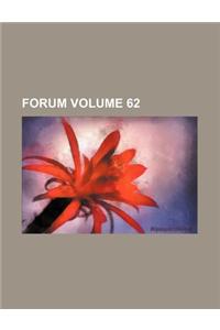 Forum Volume 62
