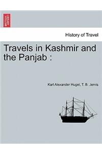 Travels in Kashmir and the Panjab