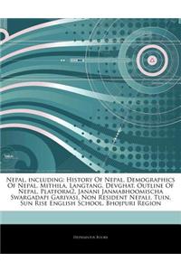 Articles on Nepal, Including: History of Nepal, Demographics of Nepal, Mithila, Langtang, Devghat, Outline of Nepal, Platform2, Janani Janmabhoomisc