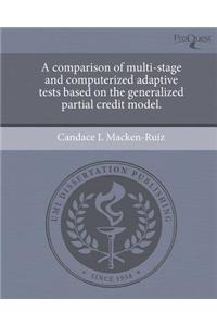 A Comparison of Multi-Stage and Computerized Adaptive Tests Based on the Generalized Partial Credit Model.