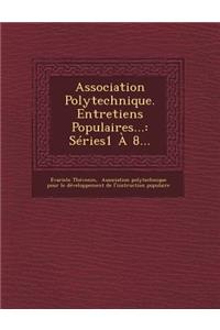 Association Polytechnique. Entretiens Populaires...