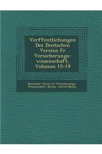 Ver Ffentlichungen Des Deutschen Vereins Fur Versicherungs-Wissenschaft, Volumes 15-19