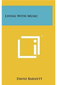 Living with Music