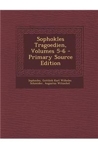 Sophokles Tragoedien, Volumes 5-6