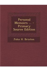 Personal Memoirs ... - Primary Source Edition