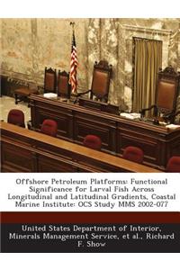 Offshore Petroleum Platforms