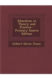 Education in Theory and Practice