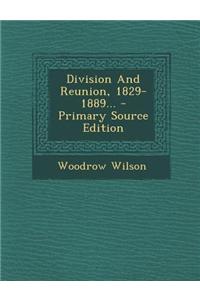 Division and Reunion, 1829-1889...