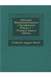 Beknopte Middelnederlandsche Spraakkunst, Volume 1 - Primary Source Edition